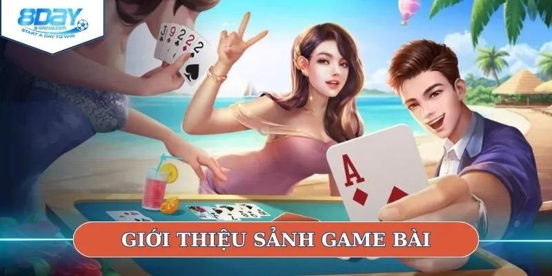 Giới thiệu sảnh game bài